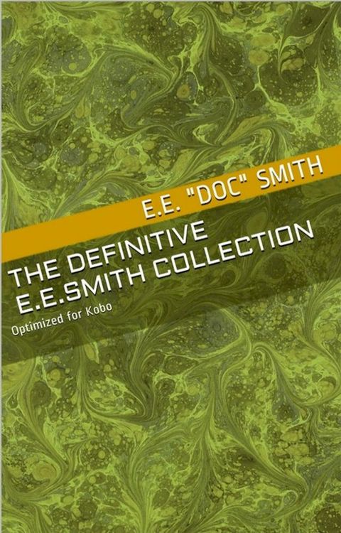 The Definitive E.E. "Doc" Smith Collection(Kobo/電子書)