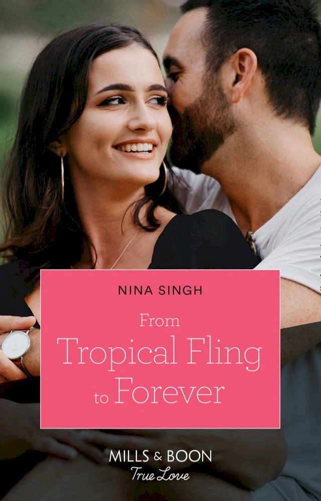  From Tropical Fling To Forever (How to Make a Wedding, Book 2) (Mills & Boon True Love)(Kobo/電子書)