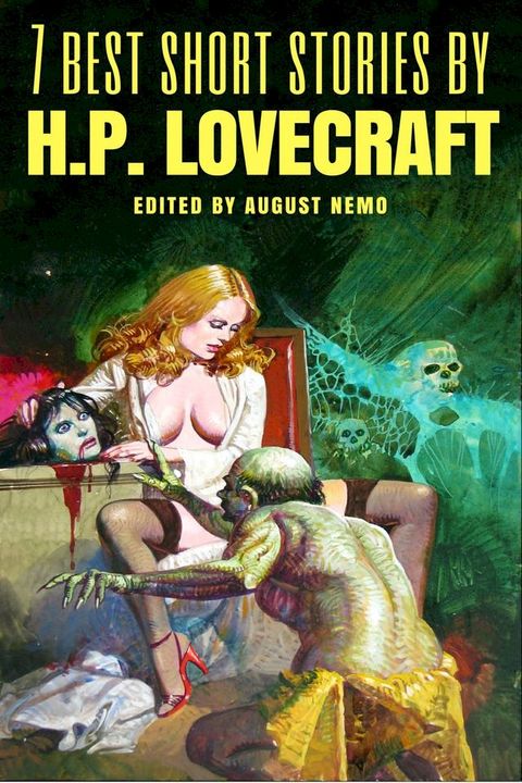 7 best short stories by H. P. Lovecraft(Kobo/電子書)