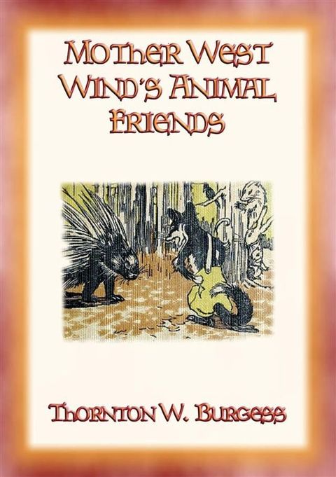 MOTHER WEST WIND'S ANIMAL FRIENDS - Animal Action and Adventure in the Green Meadows(Kobo/電子書)