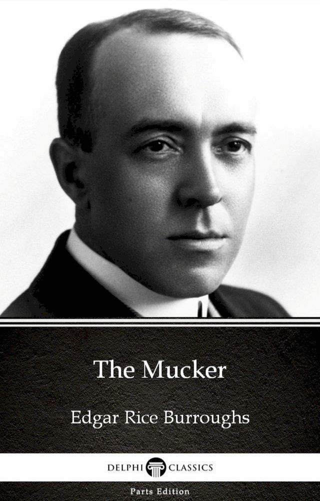  The Mucker by Edgar Rice Burroughs - Delphi Classics (Illustrated)(Kobo/電子書)