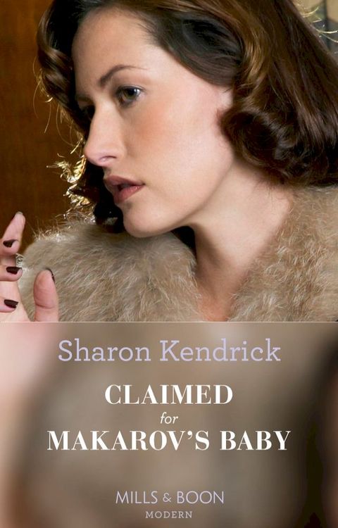 Claimed For Makarov's Baby (The Bond of Billionaires, Book 1) (Mills & Boon Modern)(Kobo/電子書)