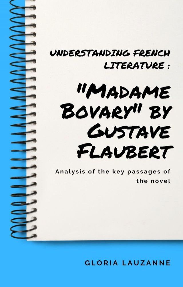  Understanding french literature : "Madame Bovary" by Gustave Flaubert(Kobo/電子書)