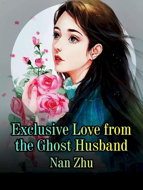 Exclusive Love from the Ghost Husband(Kobo/電子書)