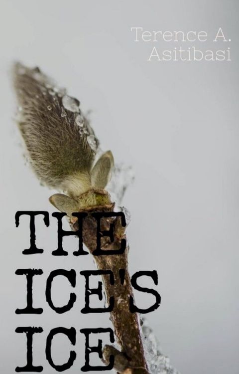 The Ice's Ice(Kobo/電子書)