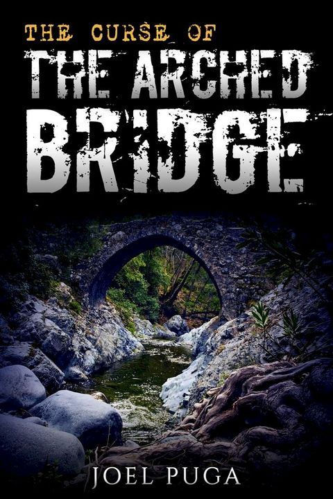 The Curse of the Arched Bridge(Kobo/電子書)