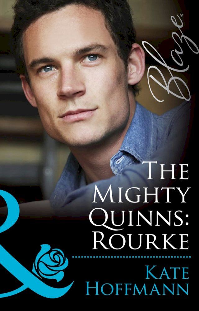  The Mighty Quinns: Rourke (The Mighty Quinns, Book 21) (Mills & Boon Blaze)(Kobo/電子書)