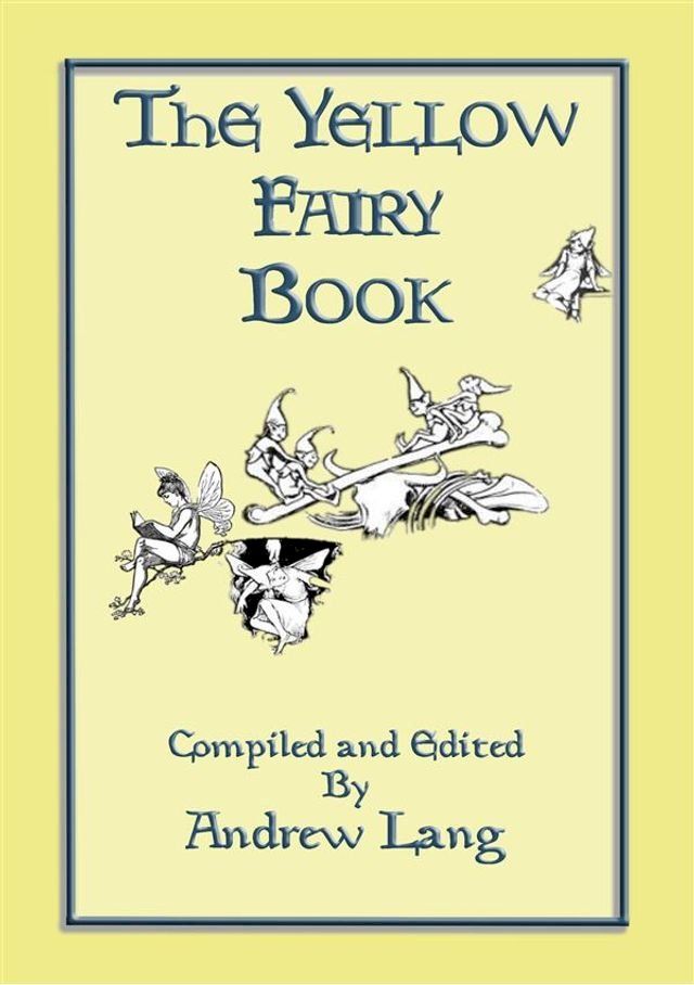  THE YELLOW FAIRY BOOK - Illustrated Edition(Kobo/電子書)