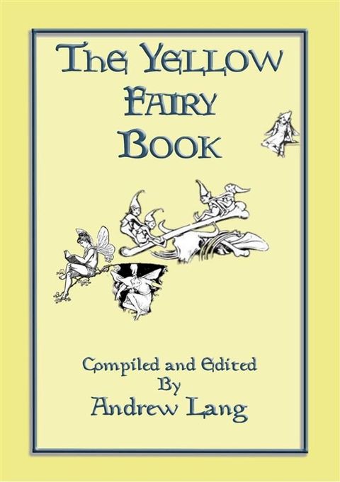 THE YELLOW FAIRY BOOK - Illustrated Edition(Kobo/電子書)