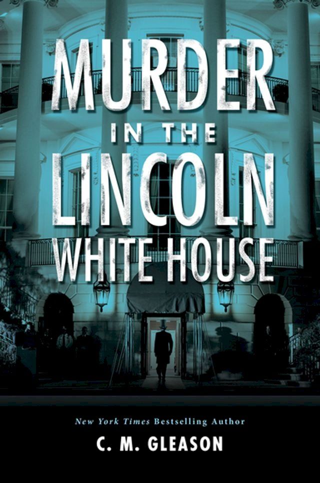  Murder in the Lincoln White House(Kobo/電子書)