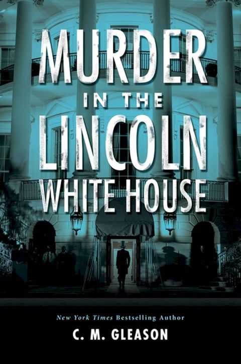 Murder in the Lincoln White House(Kobo/電子書)