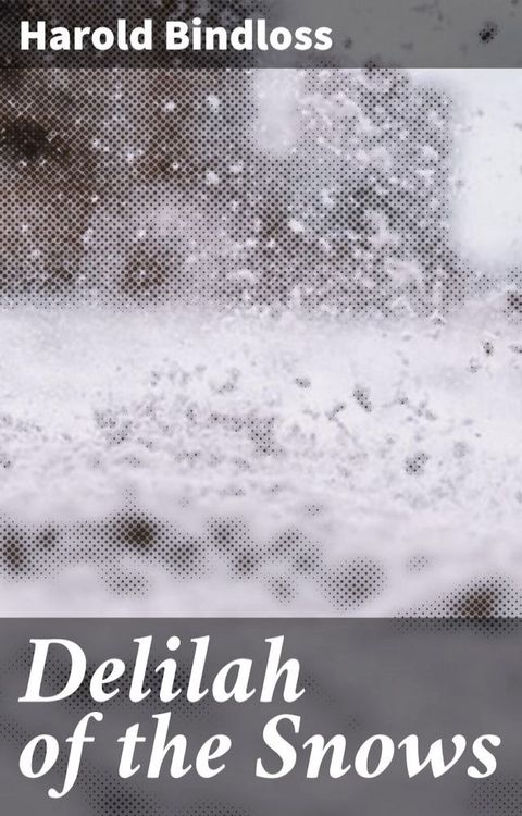 Delilah of the Snows(Kobo/電子書)