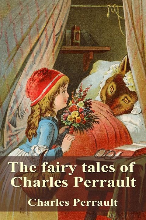 The fairy tales of Charles Perrault(Kobo/電子書)