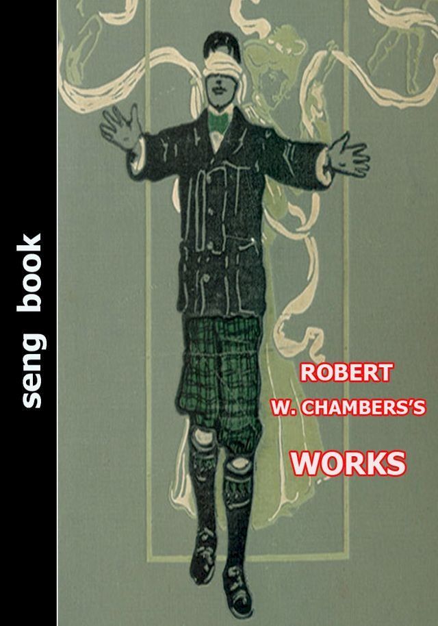  ROBERT W. CHAMBERS’S WORKS(Kobo/電子書)