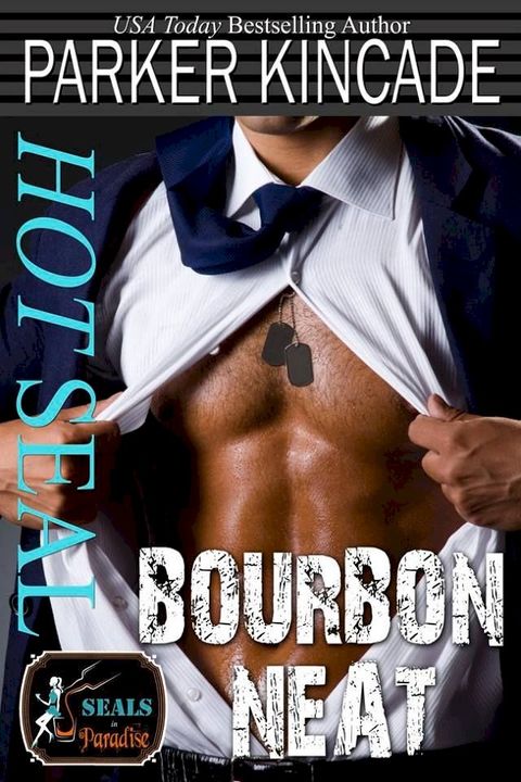 Hot SEAL, Bourbon Neat(Kobo/電子書)