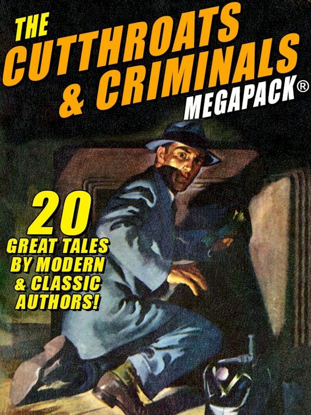  The Cutthroats and Criminals MEGAPACK(Kobo/電子書)