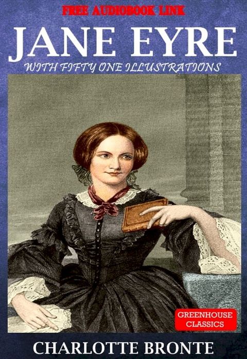 Jane Eyre (Complete & Illustrated)(Free Aduio Book Link)(Kobo/電子書)