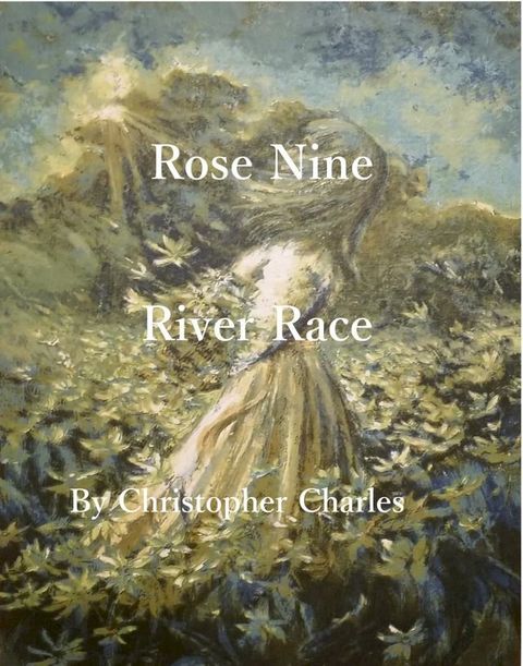 Rose Nine River Race(Kobo/電子書)