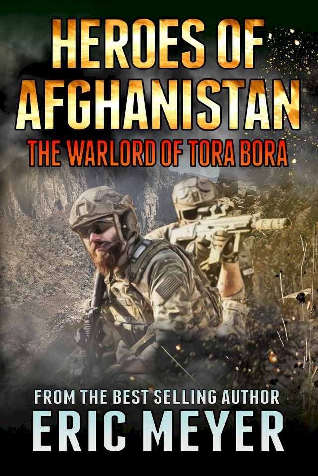  Heroes of Afghanistan: The Warlord of Tora Bora(Kobo/電子書)