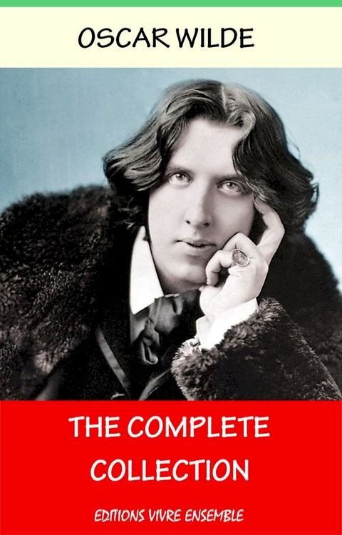 Oscar Wilde: The Complete Collection(Kobo/電子書)