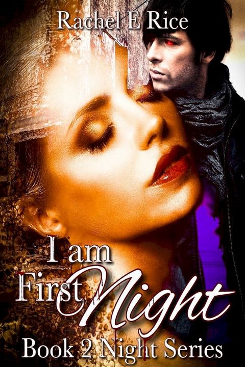 I Am First Night Book 2 Night Series(Kobo/電子書)