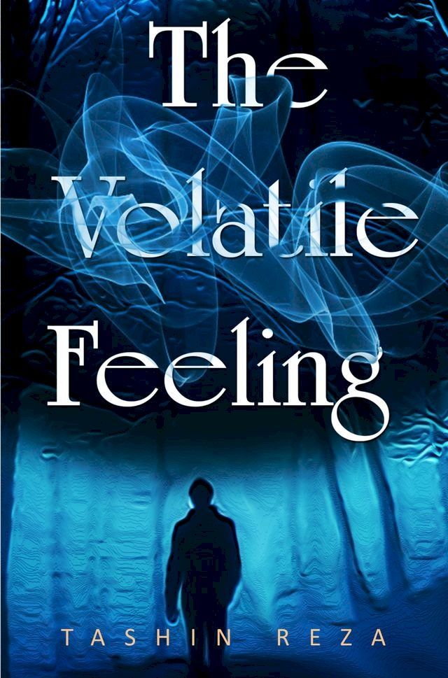  The Volatile Feeling(Kobo/電子書)