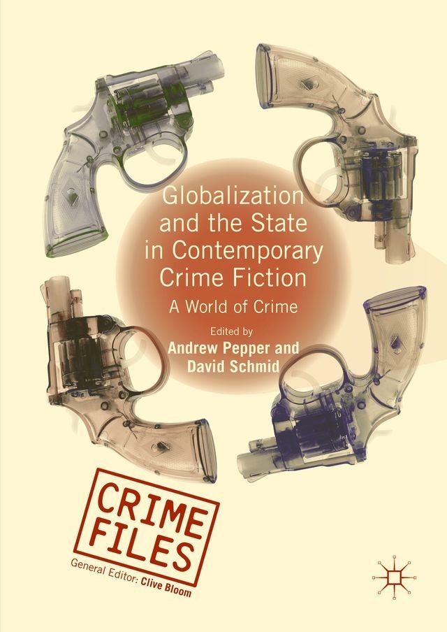  Globalization and the State in Contemporary Crime Fiction(Kobo/電子書)