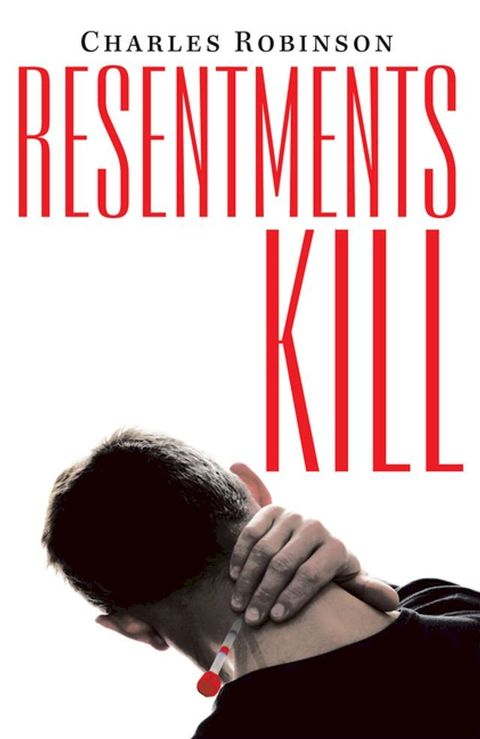 Resentments Kill(Kobo/電子書)