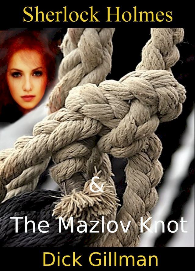  Sherlock Holmes and The Mazlov Knot(Kobo/電子書)