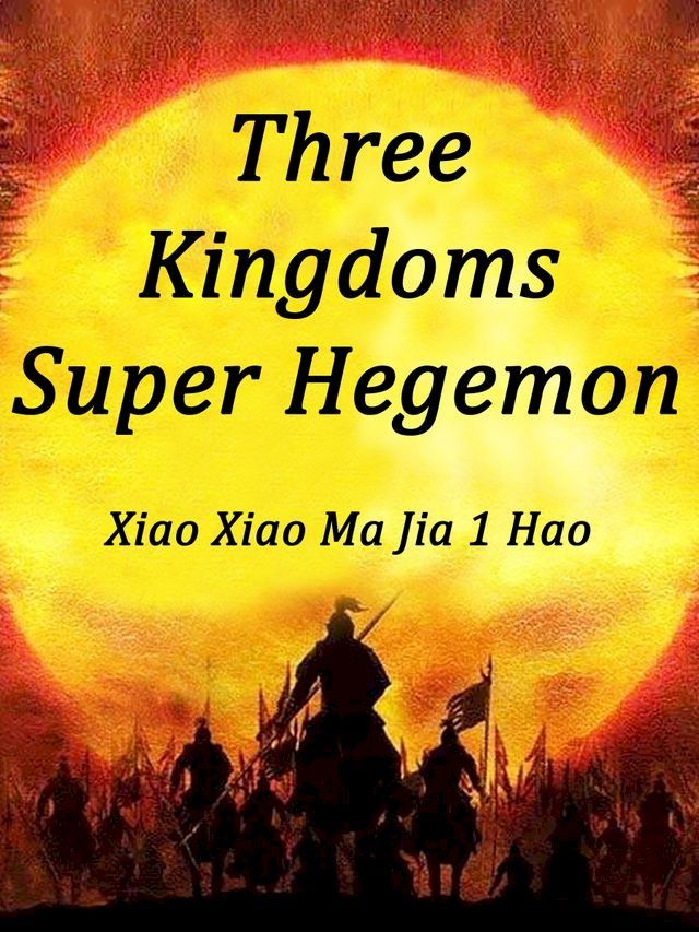  Three Kingdoms: Super Hegemon(Kobo/電子書)