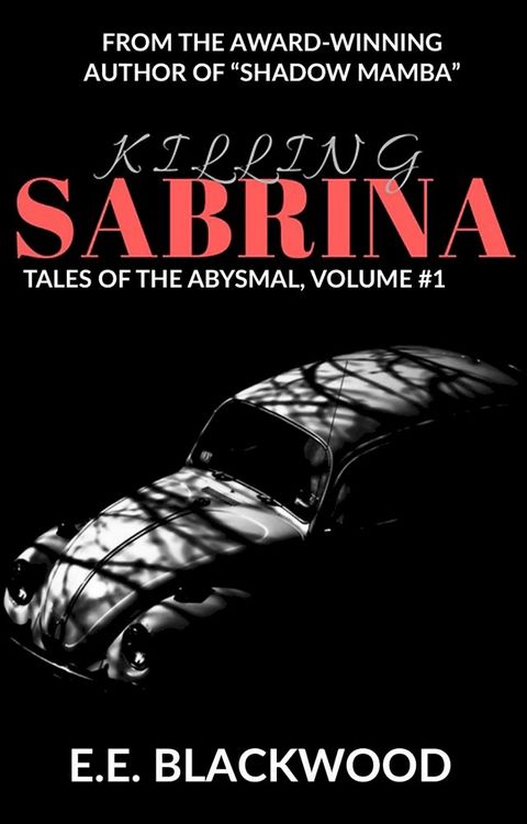 Killing Sabrina: Tales of the Abysmal, Volume #1(Kobo/電子書)