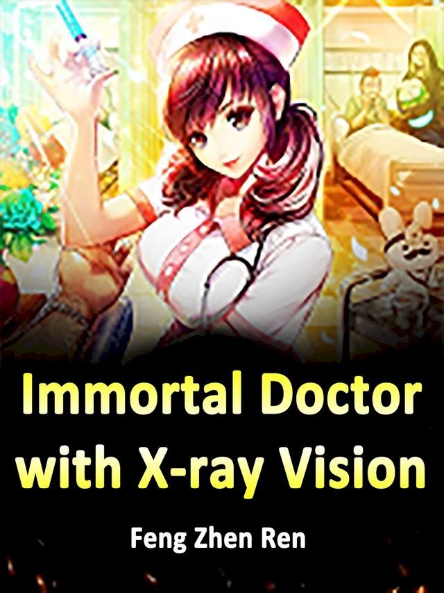  Immortal Doctor with X-ray Vision(Kobo/電子書)