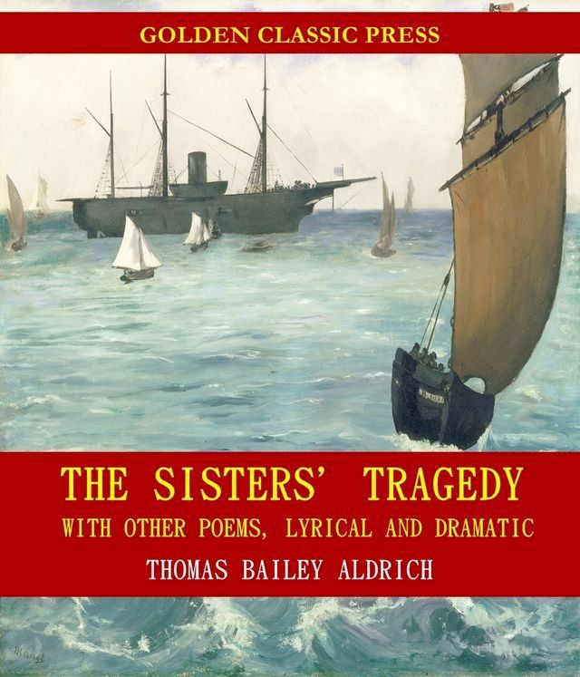  The Sisters' Tragedy, with Other Poems, Lyrical and Dramatic(Kobo/電子書)