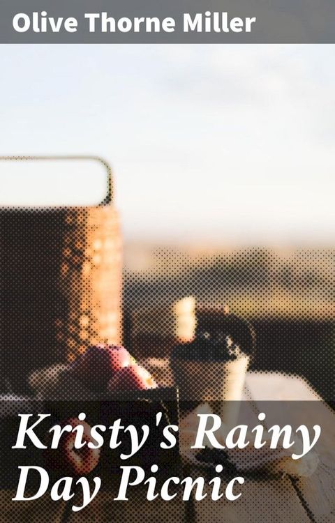 Kristy's Rainy Day Picnic(Kobo/電子書)