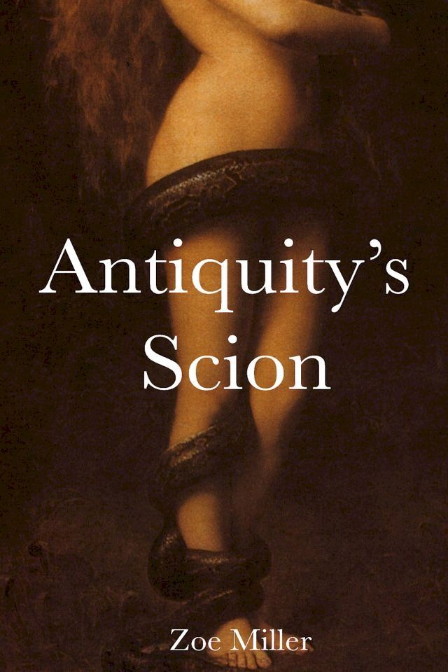  Antiquity's Scion(Kobo/電子書)