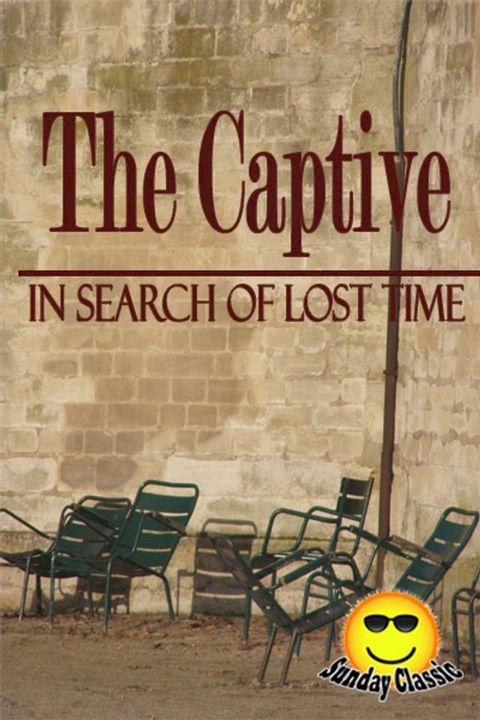 The Captive (Sodom and Gomorrah) - In Search of Lost Time : Volume #5(Kobo/電子書)