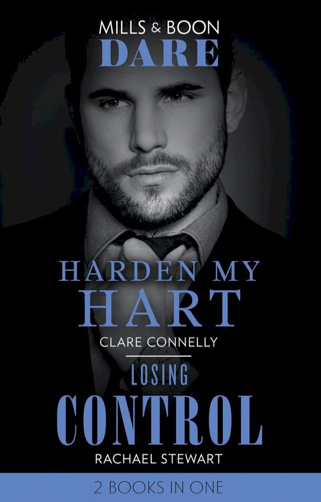  Harden My Hart / Losing Control: Harden My Hart / Losing Control (Mills & Boon Dare)(Kobo/電子書)