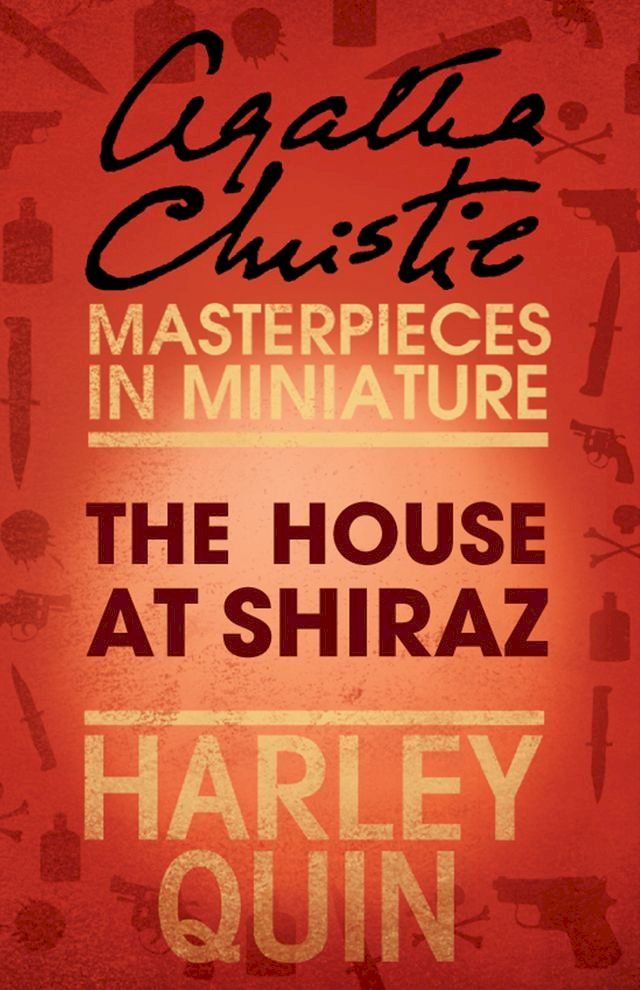  The House at Shiraz: An Agatha Christie Short Story(Kobo/電子書)