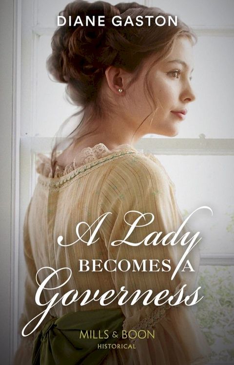 A Lady Becomes A Governess (The Governess Swap, Book 1) (Mills & Boon Historical)(Kobo/電子書)