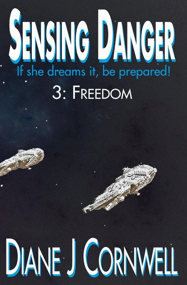  Sensing Danger 3: Freedom(Kobo/電子書)