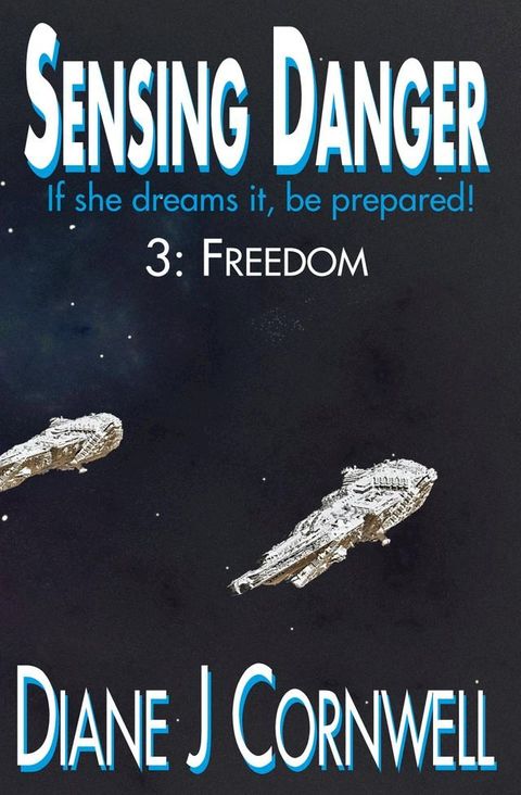 Sensing Danger 3: Freedom(Kobo/電子書)