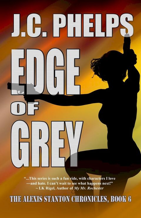 Edge of Grey: Book Six of The Alexis Stanton Chronicles(Kobo/電子書)