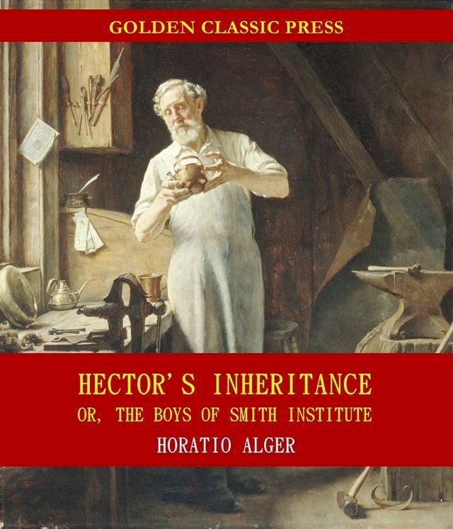  Hector's Inheritance, Or, the Boys of Smith Institute(Kobo/電子書)