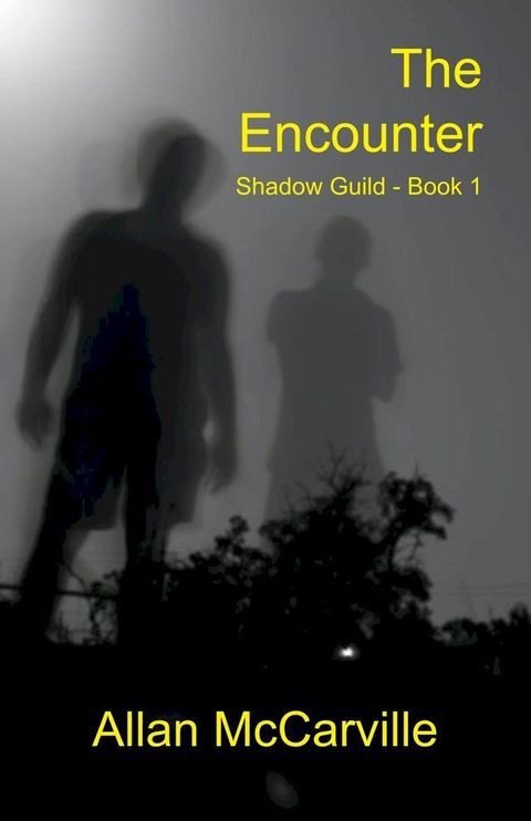 The Encounter: Shadow Guild Book 1(Kobo/電子書)