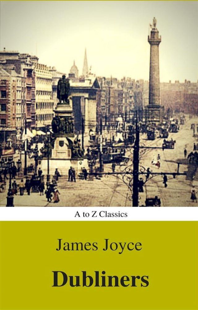  Dubliners (Best Navigation, Active TOC) (A to Z Classics)(Kobo/電子書)