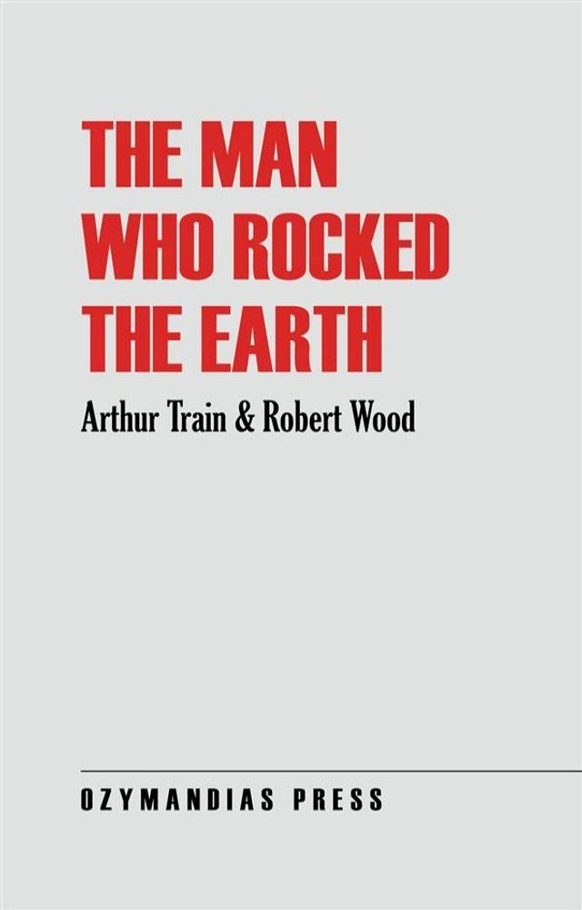  The Man Who Rocked the Earth(Kobo/電子書)