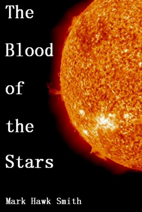 The Blood of the Stars(Kobo/電子書)