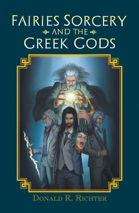 Fairies Sorcery and the Greek Gods(Kobo/電子書)