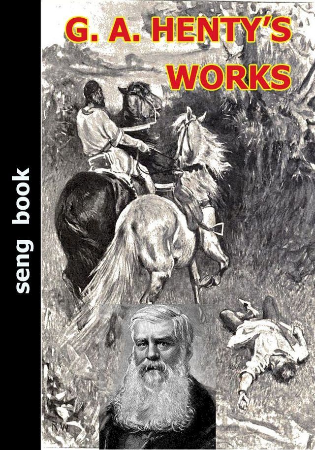  G. A. HENTY’S WORKS(Kobo/電子書)