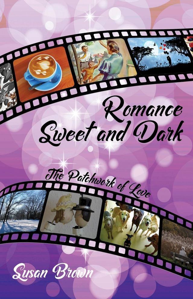  Romance Sweet and Dark, The Patchwork of Love(Kobo/電子書)